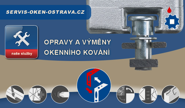 Opravy okenního kování - SERVIS OKEN OSTRAVA